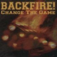 Backfire – Change The Game