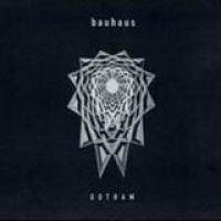 Bauhaus – Gotham