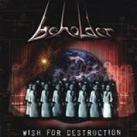 Beholder – Wish For Destruction