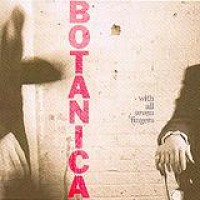 Botanica – With All Seven Fingers