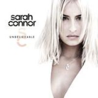 Sarah Connor – Unbelievable
