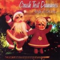 Crash Test Dummies – Jingle All The Way...