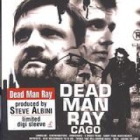 Dead Man Ray – Cago