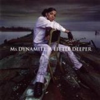 Ms Dynamite – A Little Deeper