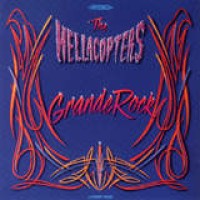 Hellacopters – Grande Rock