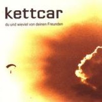 Kettcar – Du Und Wieviel Von Deinen Freunden