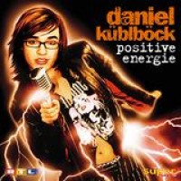 Daniel Küblböck – Positive Energie