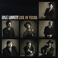 Lyle Lovett – Live In Texas