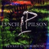 Lynch & Pilson – Wicked Underground
