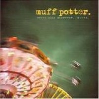 Muff Potter – Heute Wird Gewonnen, Bitte.