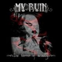 My Ruin – The Horror Of Beauty