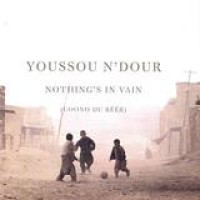 Youssou N'Dour – Nothing's In Vain