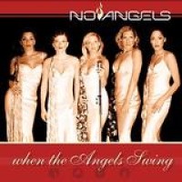 No Angels – When The Angels Swing