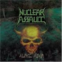 Nuclear Assault – Alive Again