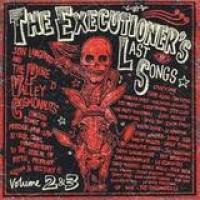 Pine Valley Cosmonauts – The Executioner's Last Songs Vol. 2+3