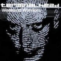 Terminalhead – Weekend Warriors