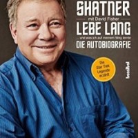Buchkritik – William Shatners Autobiografie "Lebe Lang ..."