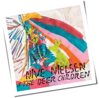 Nive Nielsen & The Deer Children