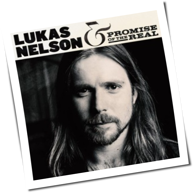 Lukas Nelson & Promise Of The Real