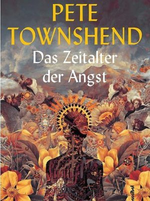 Buchkritik: "Das Zeitalter der Angst" von Pete Townshend