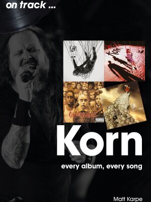Buchkritik: "Korn: Every Album, Every Song"