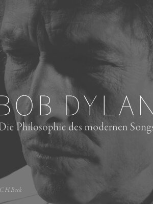 Buchkritik: Bob Dylan - "Philosophie des modernen Songs"