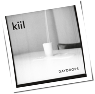 kiil - Daydrops
